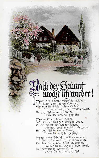 Eine sentimentale Lithografie-Feldpostkarte mit dem gedruckten Heimatlied „Nach der Heimat möcht’ ich wieder!“.